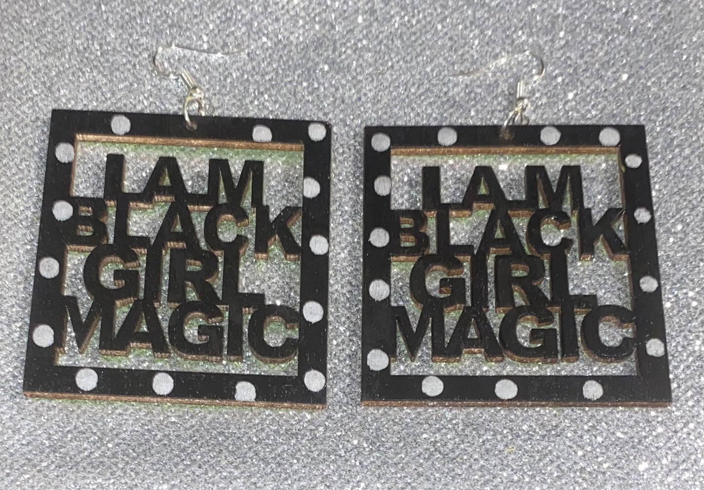 I Am Black Girl Magic Earrings